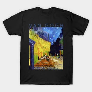 Van Gogh - Cafe Terrace at Night T-Shirt